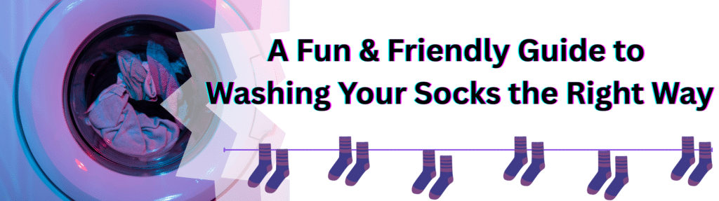 Guide to Washing Your Socks